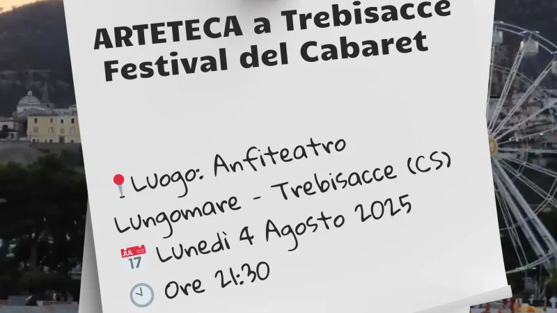 immagine contiene i dettagli dell'evento Arteteca Festival del Cabaret a Trebisacce