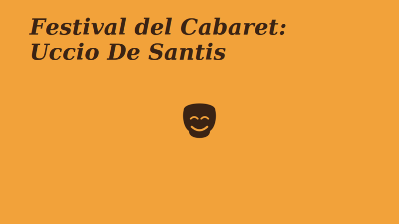 Festival del Cabaret: Uccio De Santis a Trebisacce